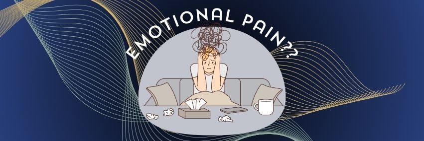 Psychological Pain - Emotional Pain